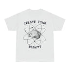 Create Your Reality Graphic T-Shirt