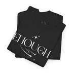 Enough Spiritual Empowerment T-Shirt