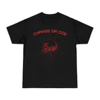 Change or Die T-Shirt