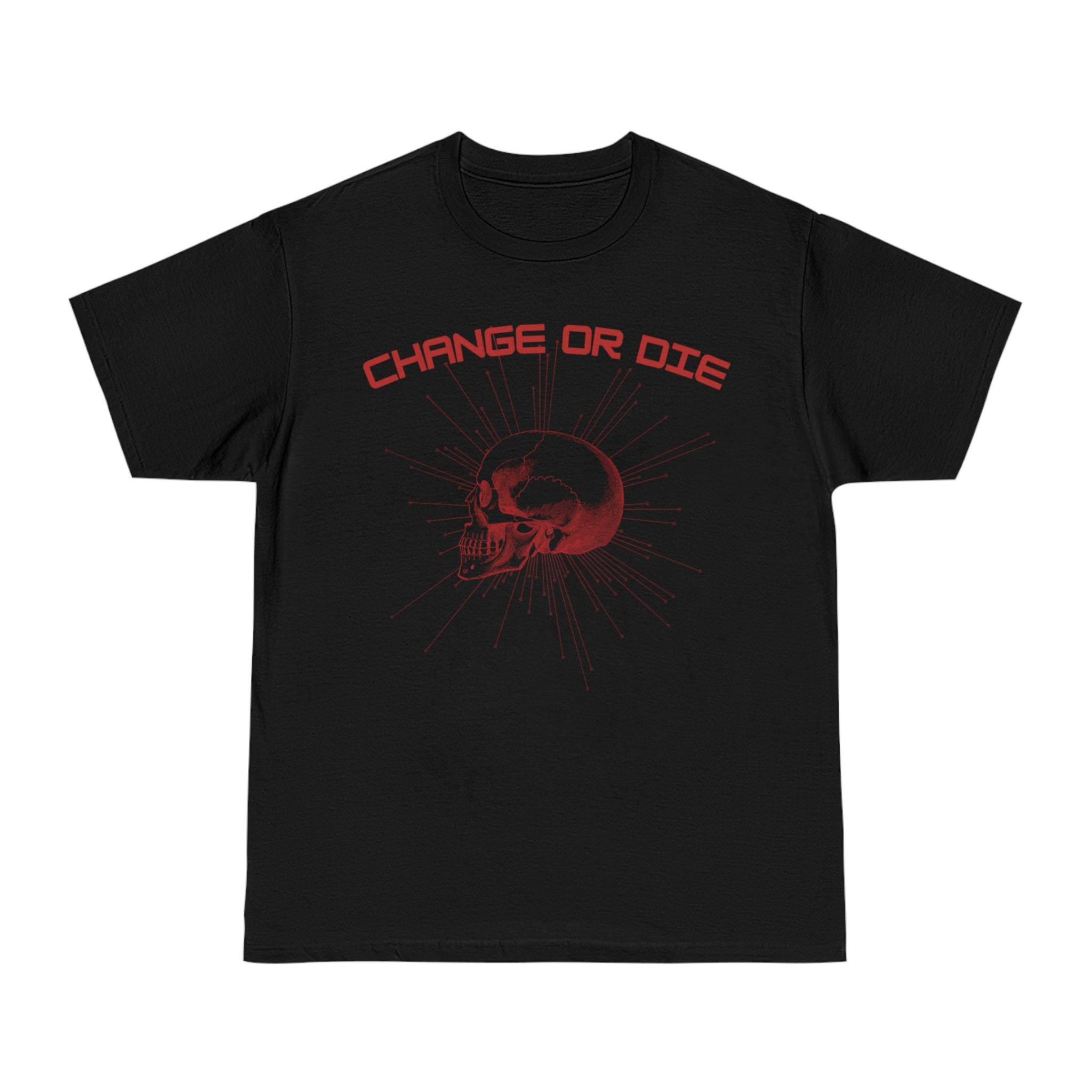 Change or Die T-Shirt