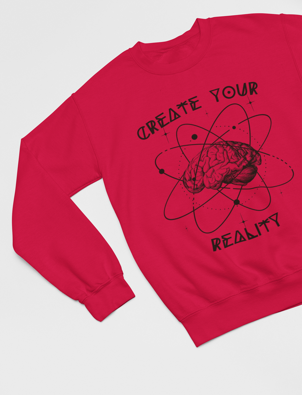 Create Your Reality Sweatshirt