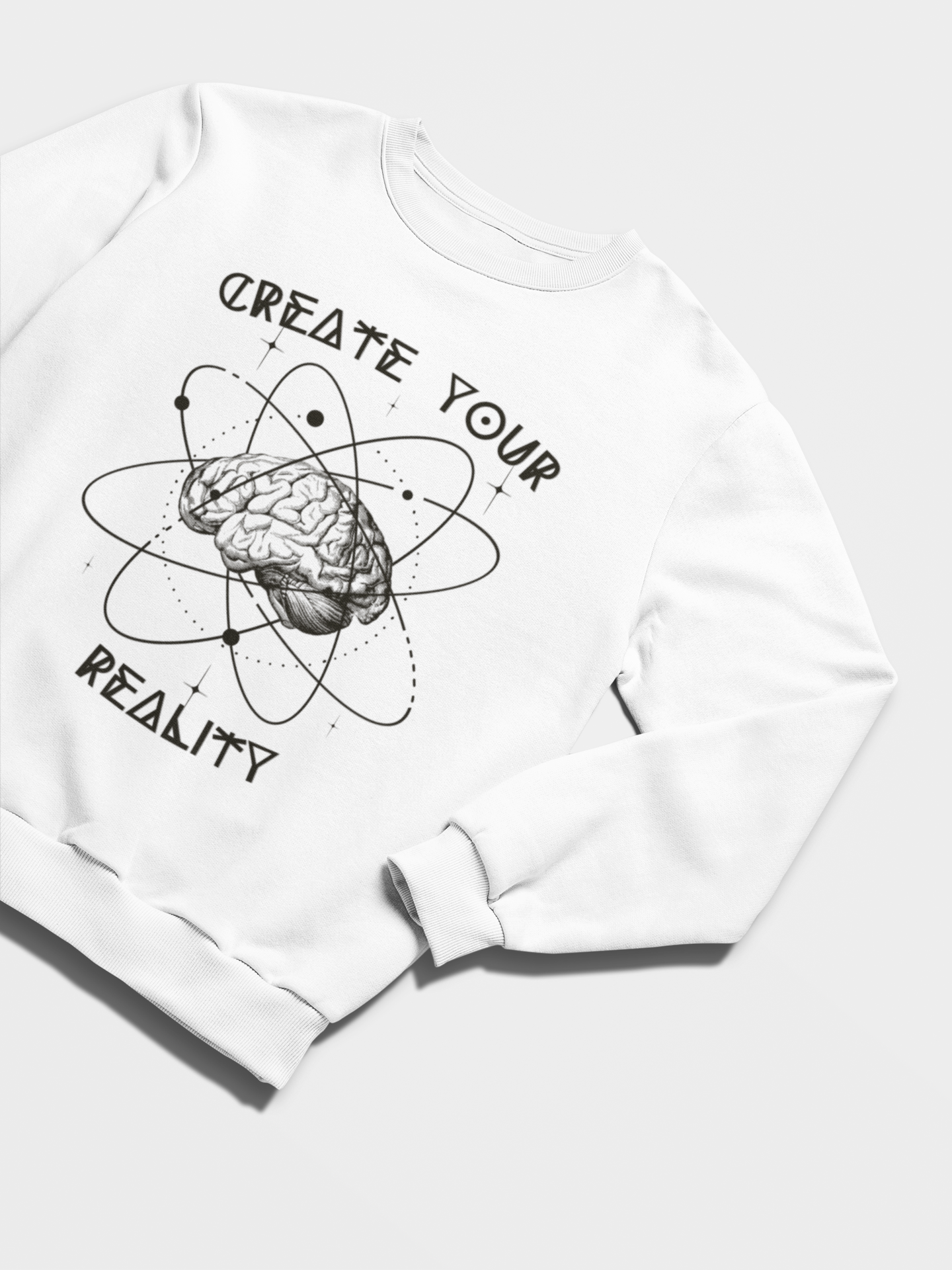 Create Your Reality Sweatshirt