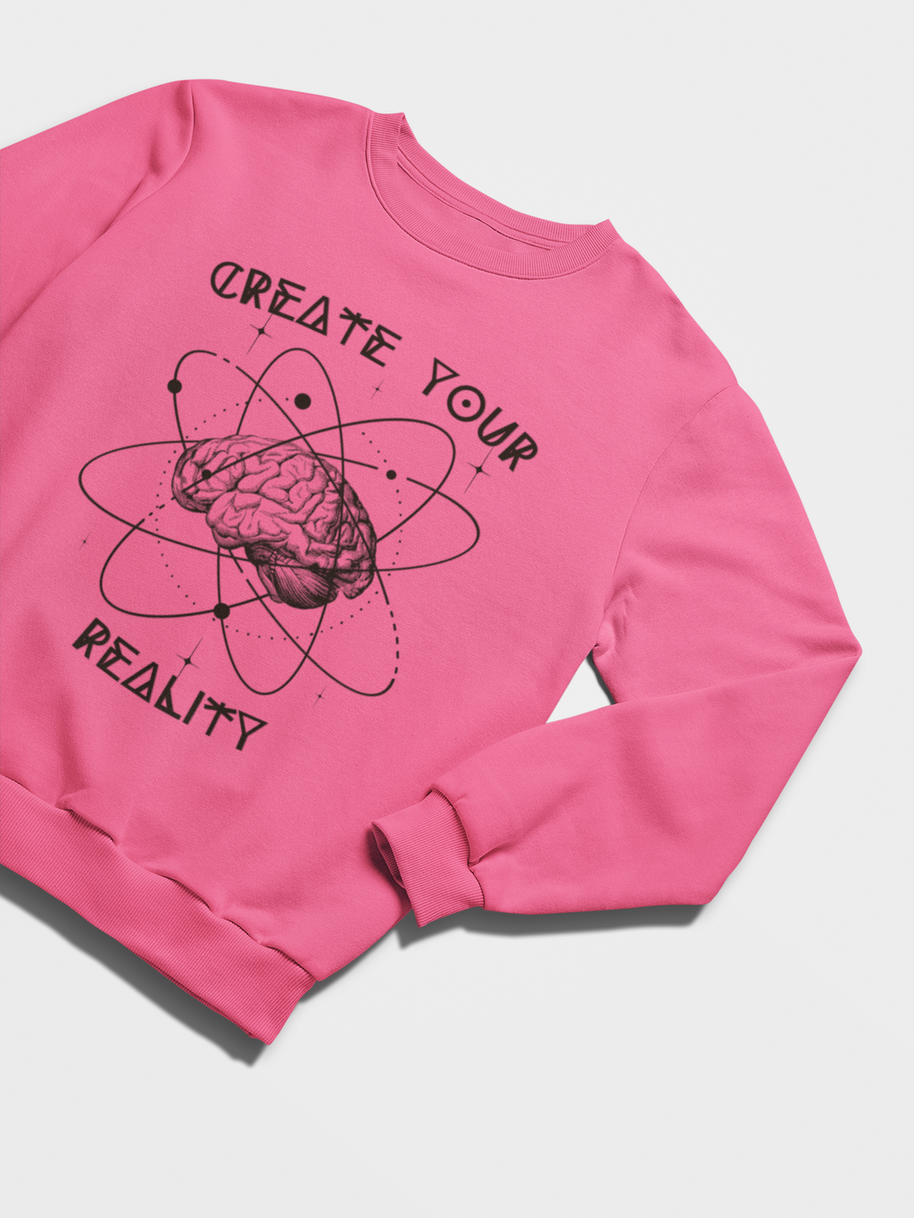 Create Your Reality Sweatshirt