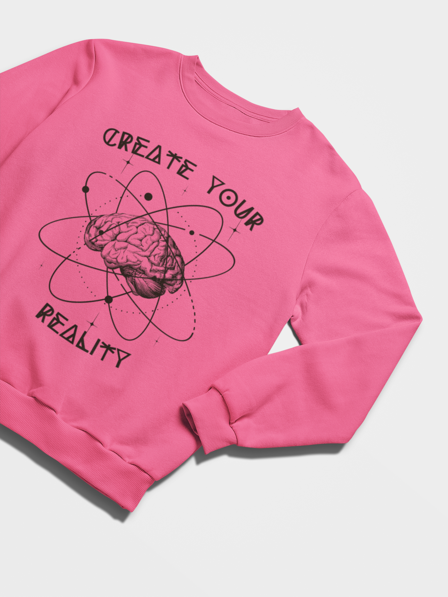 Create Your Reality Sweatshirt