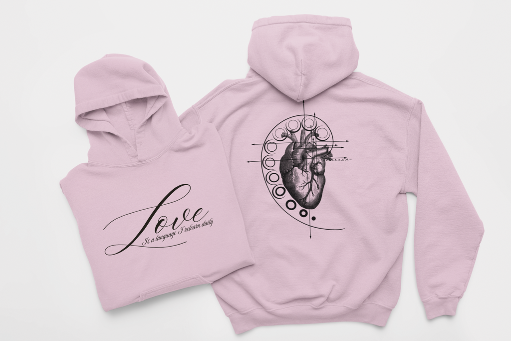 Love Is a Language I Relearn Daily Hoodie