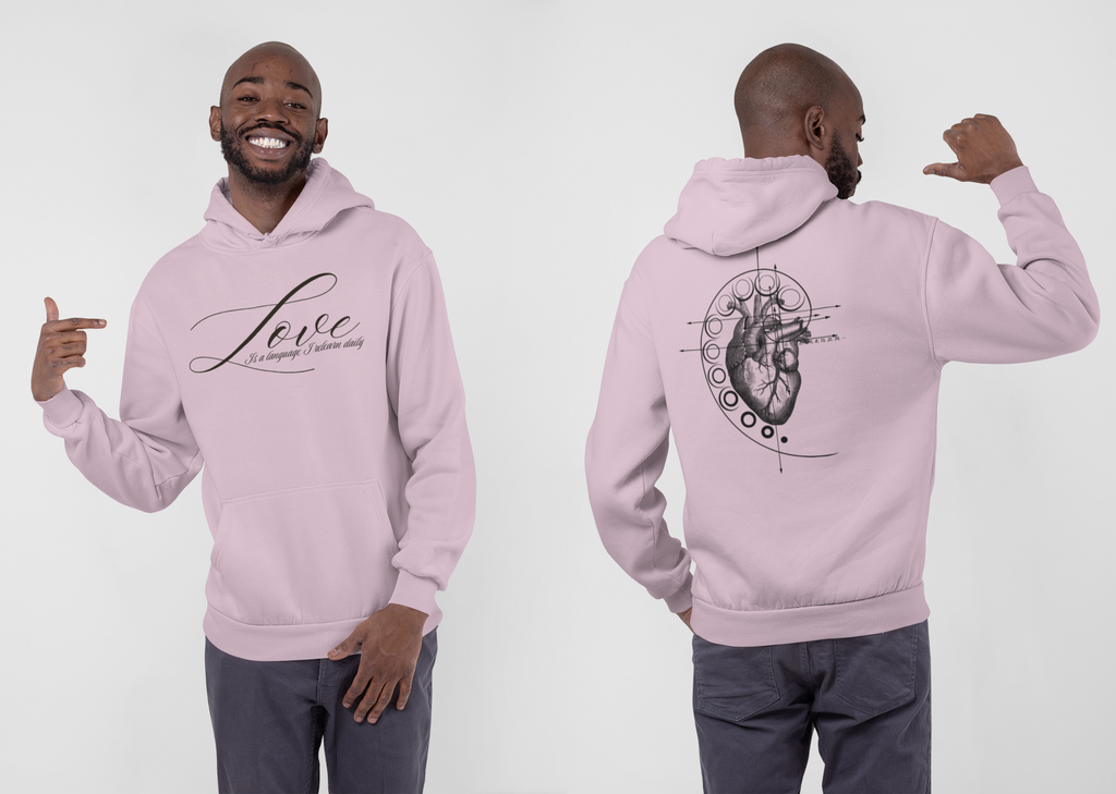 Love Is a Language I Relearn Daily Hoodie