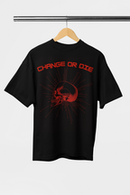 Change or Die T-Shirt