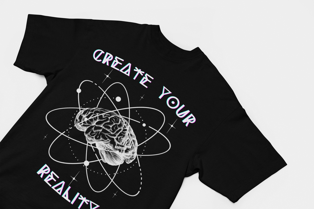 Create Your Reality Graphic T-Shirt
