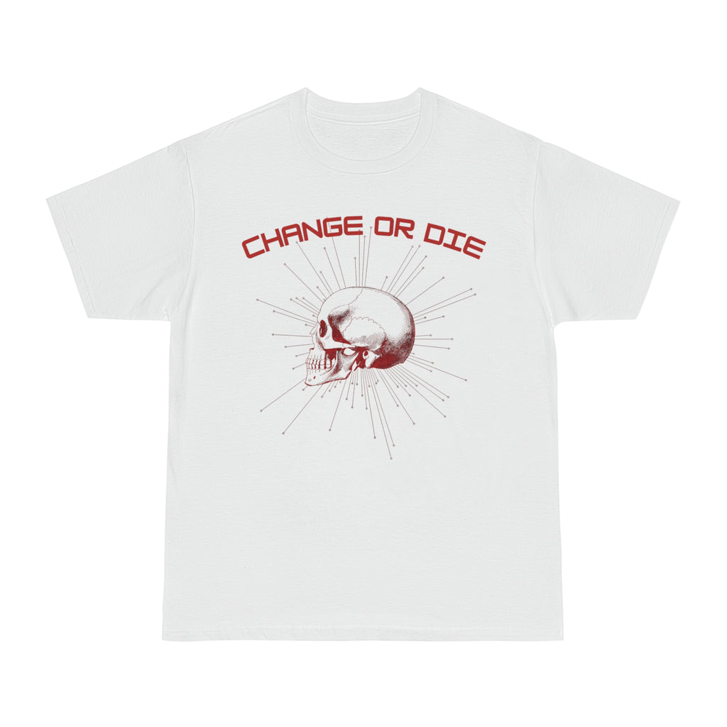 Change or Die T-Shirt