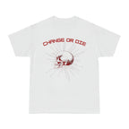 Change or Die T-Shirt